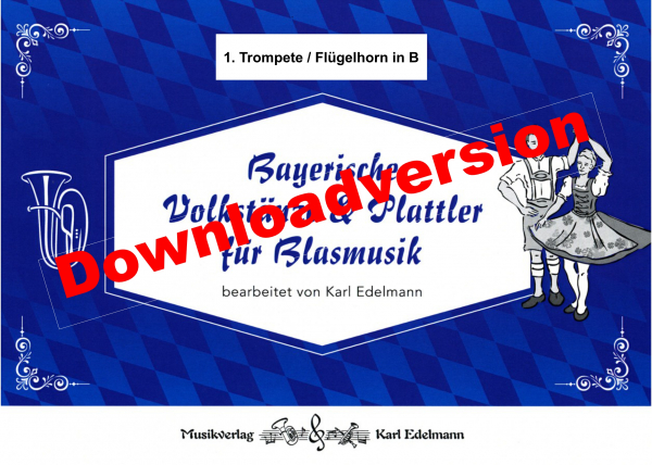 Bayerische Volkstänze & Plattler für Blasmusik Downloadversion